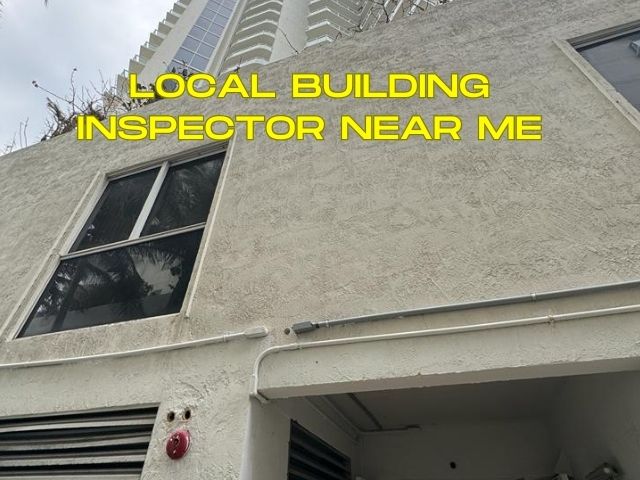 Your Reliable Local Building Inspector Near Me